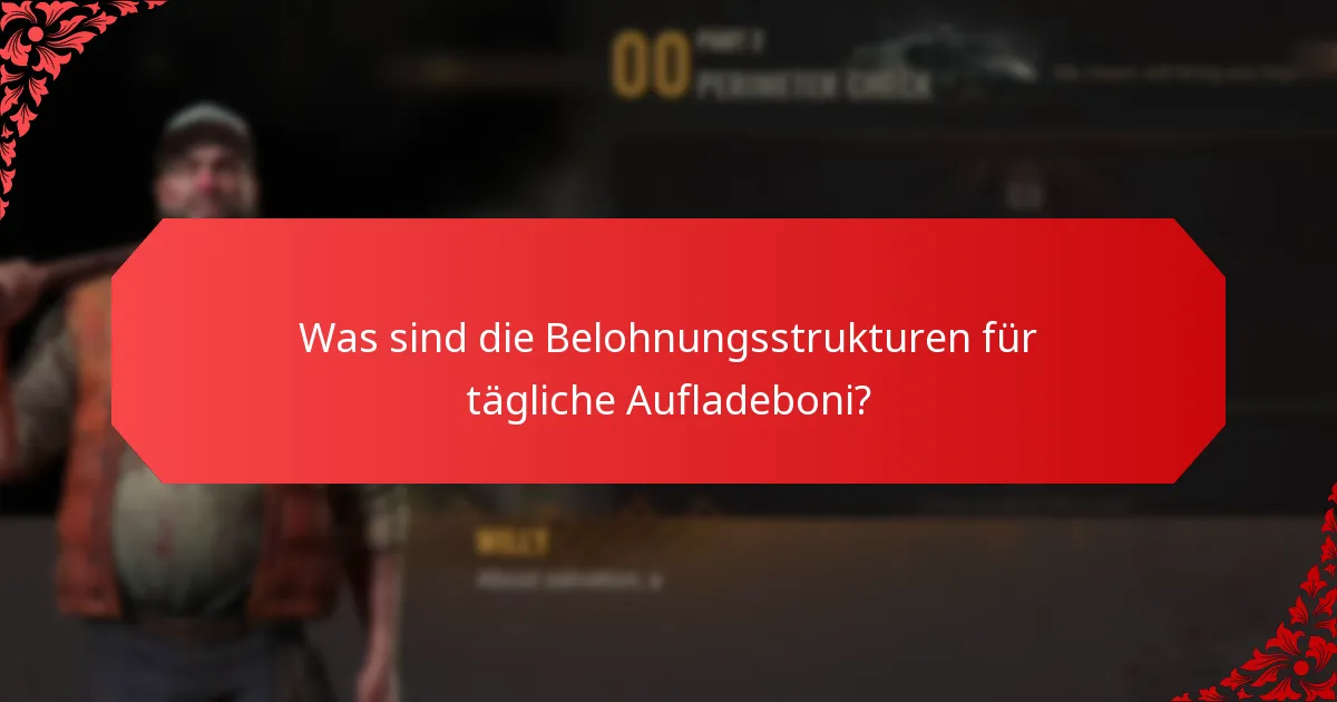 Wie oft sind tägliche Aufladeboni verfügbar?