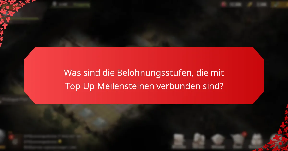 Wie funktionieren die Spieleranreize innerhalb von Top-Up-Meilensteinen?