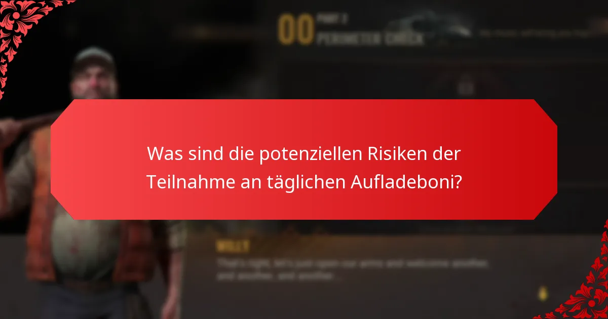 Was sind die Teilnahmebedingungen für tägliche Aufladeboni?