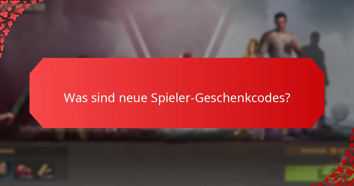 Wie finde ich aktuelle Geschenkcodes?