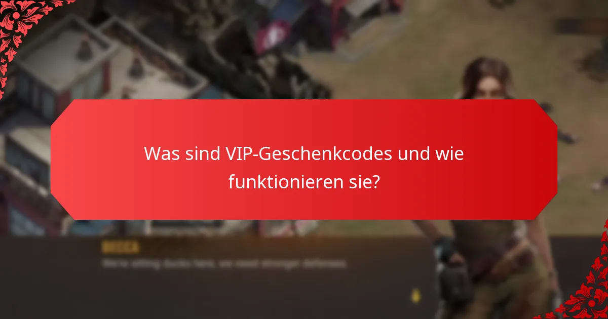 Welche exklusiven Belohnungen kann ich mit VIP-Geschenkcodes erhalten?