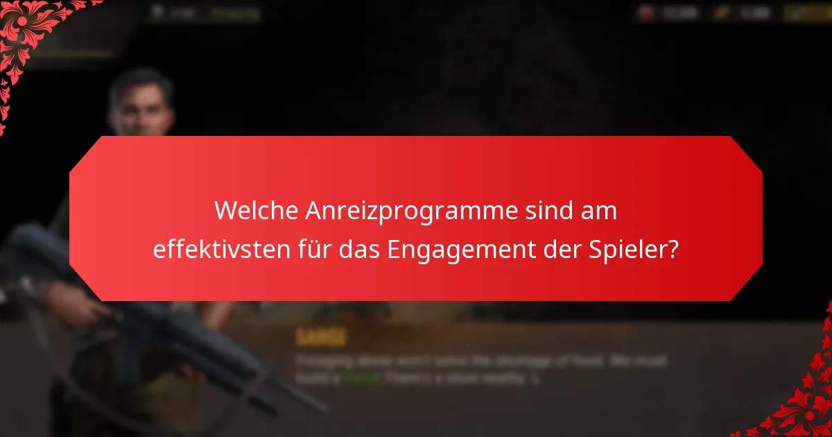 Welche Anreizprogramme sind am effektivsten für das Engagement der Spieler?
