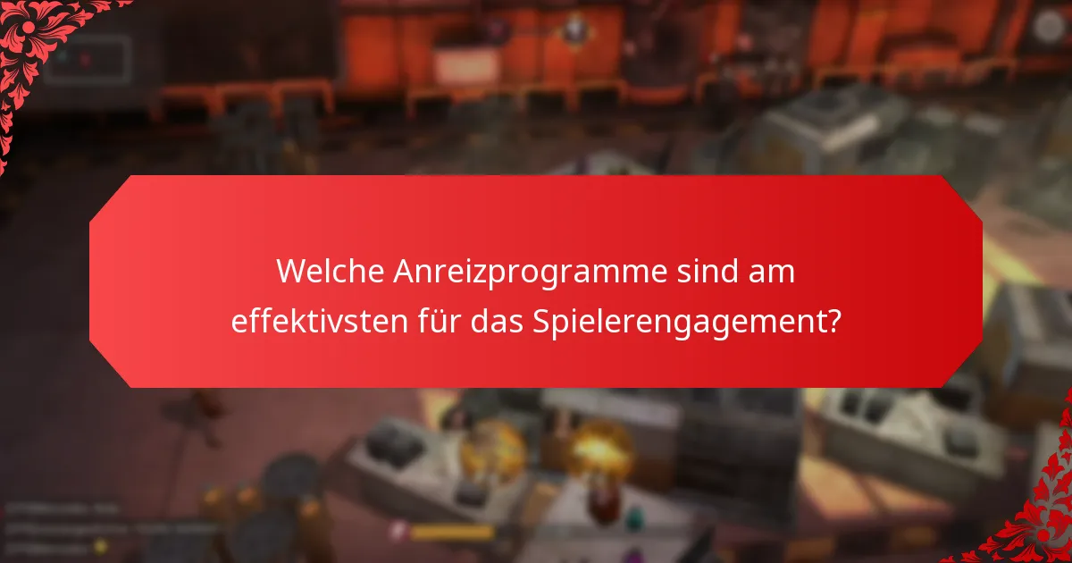Welche Anreizprogramme sind am effektivsten für das Spielerengagement?