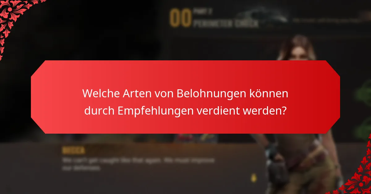 Welche Arten von Belohnungen können durch Empfehlungen verdient werden?