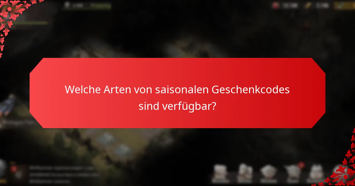 Was sind die Vorteile der Verwendung saisonaler Geschenkcodes?