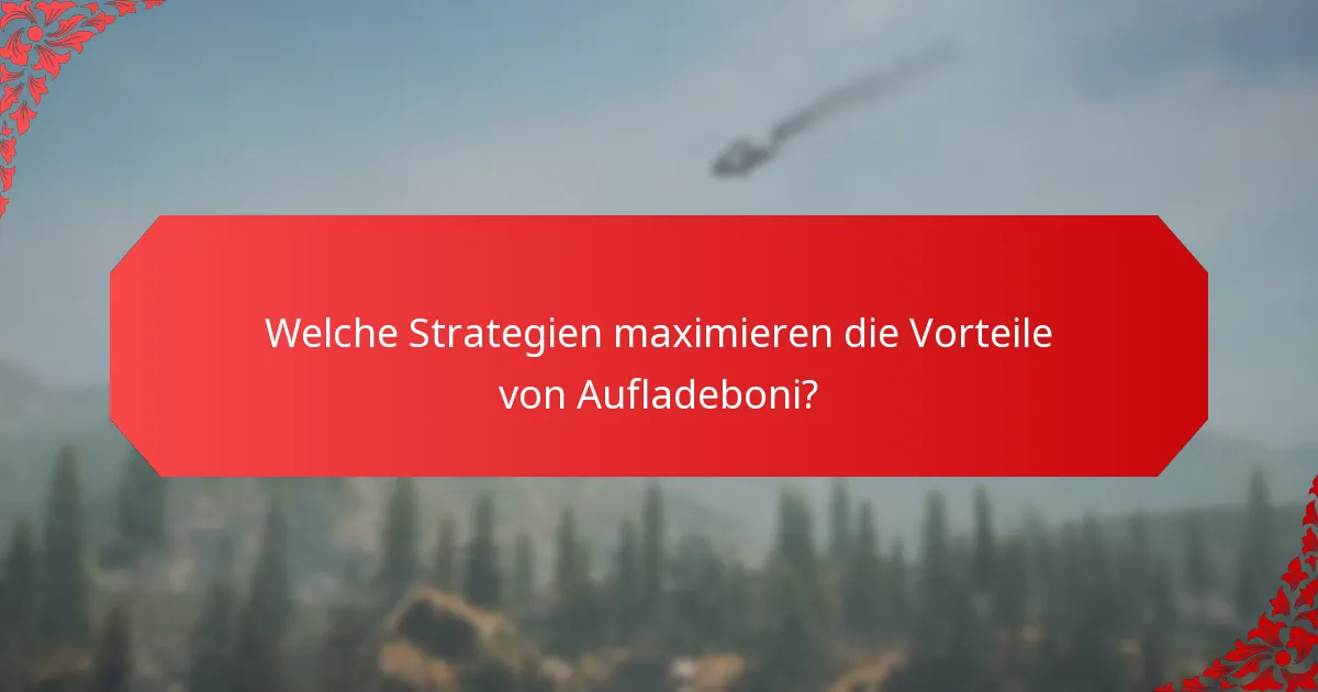 Wie verbessern Aufladeboni das Spielerengagement?
