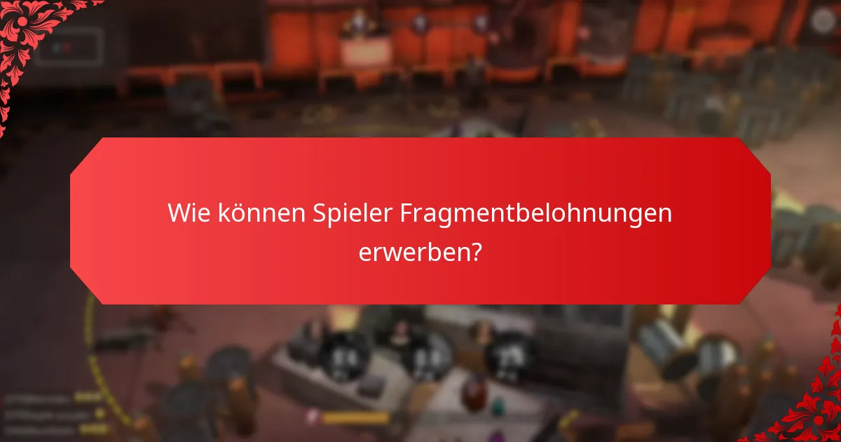 Wie vergleichen sich verschiedene Fragmentbelohnungen?