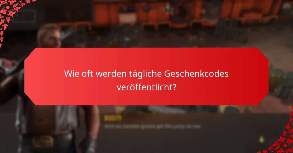 Wie lösen Spieler tägliche Geschenkcodes ein?